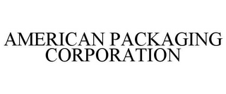 AMERICAN PACKAGING CORPORATION