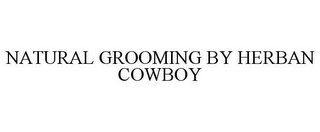 NATURAL GROOMING BY HERBAN COWBOY