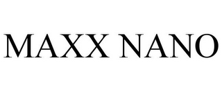 MAXX NANO