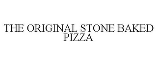 THE ORIGINAL STONE BAKED PIZZA