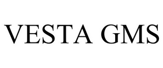 VESTA GMS