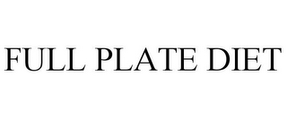 FULL PLATE DIET