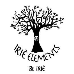 IRIÈ ELEMENTS BE IRIÈ