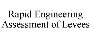 RAPID ENGINEERING ASSESSMENT OF LEVEES