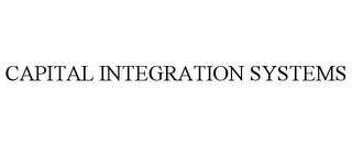 CAPITAL INTEGRATION SYSTEMS