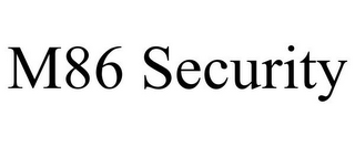 M86 SECURITY