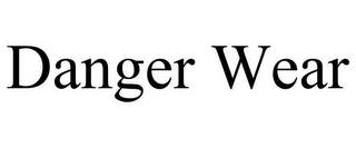 DANGER WEAR
