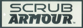 SCRUB ARMOUR