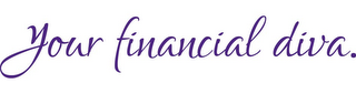 YOUR FINANCIAL DIVA.