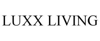 LUXX LIVING