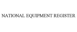 NATIONAL EQUIPMENT REGISTER