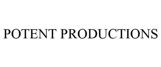 POTENT PRODUCTIONS