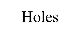 HOLES