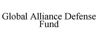 GLOBAL ALLIANCE DEFENSE FUND