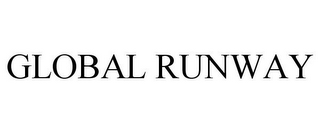 GLOBAL RUNWAY