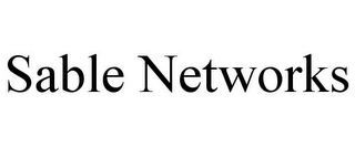 SABLE NETWORKS