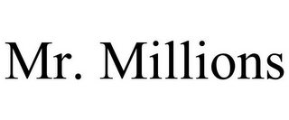 MR. MILLIONS