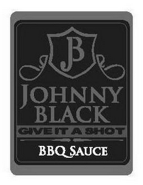 B JOHNNY BLACK GIVE IT A SHOT BBQ SAUCE