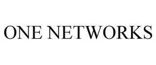 ONE NETWORKS