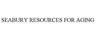 SEABURY RESOURCES FOR AGING