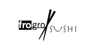 FROGRO SUSHI