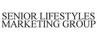 SENIOR LIFESTYLES MARKETING GROUP