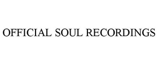 OFFICIAL SOUL RECORDINGS