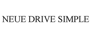 NEUE DRIVE SIMPLE