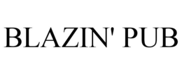 BLAZIN' PUB