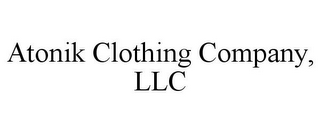 ATONIK CLOTHING COMPANY, LLC