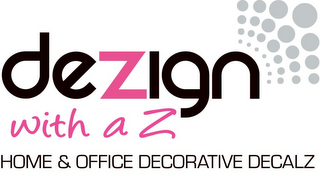 DEZIGN WITH A Z HOME & OFFICE DECORATIVE DECALZ