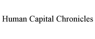 HUMAN CAPITAL CHRONICLES