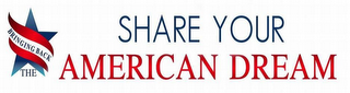 BRINGING BACK THE SHARE YOUR AMERICAN DREAM