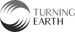 TURNING EARTH