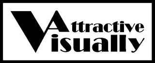 VISUALLY ATTRACTIVE