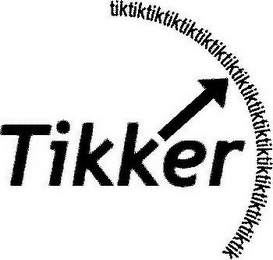 TIKKER TIK
