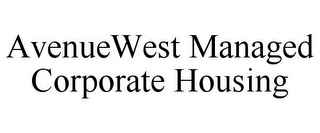 AVENUEWEST MANAGED CORPORATE HOUSING