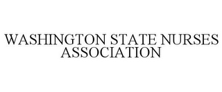 WASHINGTON STATE NURSES ASSOCIATION