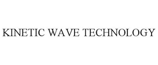 KINETIC WAVE TECHNOLOGY