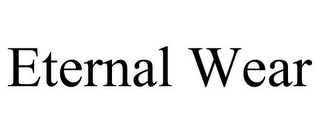 ETERNAL WEAR