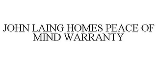 JOHN LAING HOMES PEACE OF MIND WARRANTY