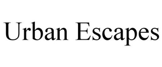 URBAN ESCAPES