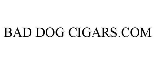 BAD DOG CIGARS.COM