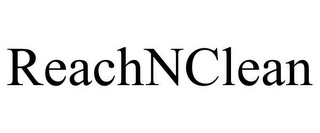 REACHNCLEAN