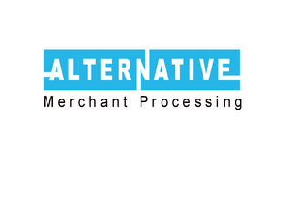 ALTERNATIVE MERCHANT PROCESSING