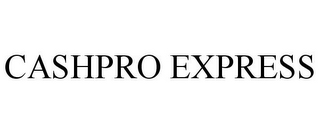 CASHPRO EXPRESS