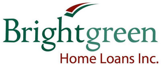 BRIGHTGREEN HOME LOANS INC.