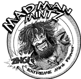 MADMAN MINTZ EXTREME MINT FLAVOR ZING!