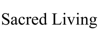 SACRED LIVING
