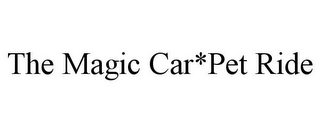 THE MAGIC CAR*PET RIDE